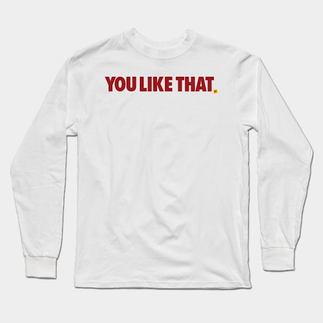 Redskins You Like That Cousins DC Football by AiReal Apparel Long Sleeve T-Shirt by airealapparel